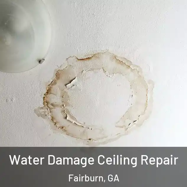  Water Damage Ceiling Repair Fairburn, GA